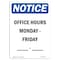 Signmission OSHA Sign, Office Hours Monday, Friday _, _, 10in X 7in Rigid Plastic, 7" W, 10" H, Portrait OS-NS-P-710-V-16947 - alternate 1